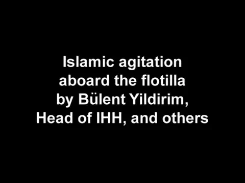 IHH Leader Incite Passengers to Violence Aboard the Mavi Marmara_#23